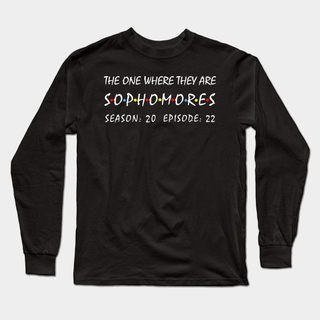 Class Of 2022 Sophomores Class Of 2022 Long Sleeve T Shirt