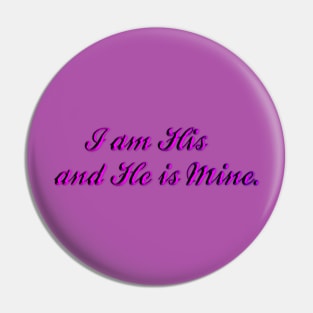 I am His and He is Mine Pin