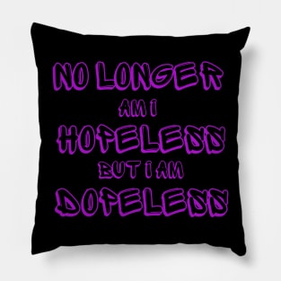 Dopeless Pillow