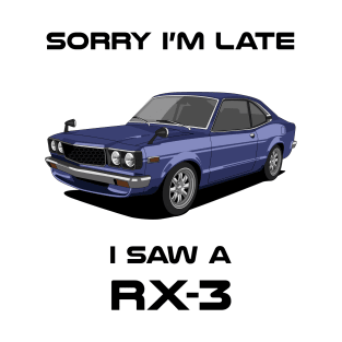 Sorry I'm Late Mazda Rx3 T-Shirt