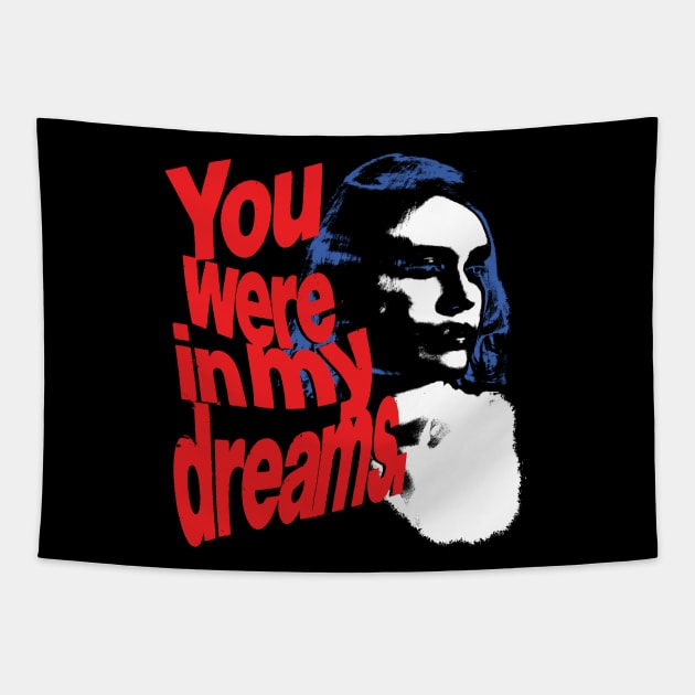 You were in my dreams. Tapestry by Spenceless Designz
