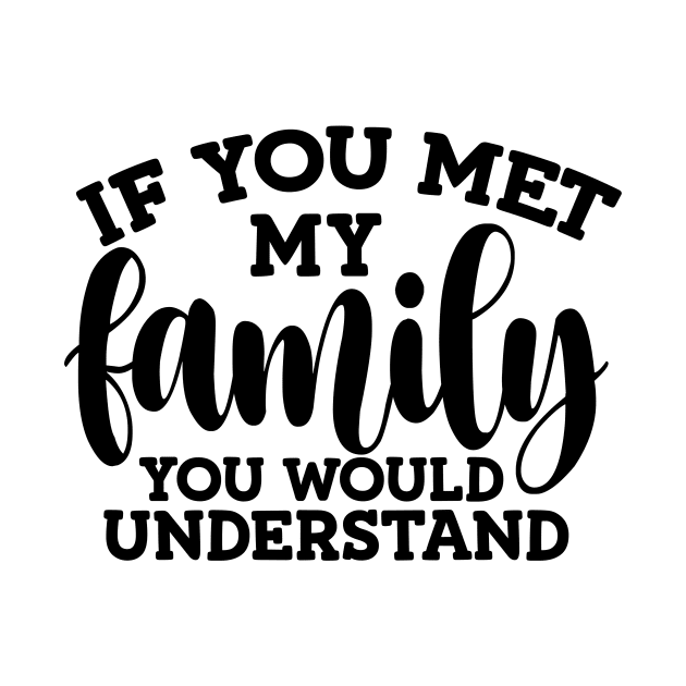 you met my family you would understand by badrianovic