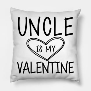 Uncle is my valentine Pillow