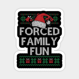 Forced Family Fun Sarcastic Adult Funny Christmas Magnet