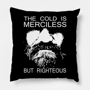 Wim Hof Method Inspired DesignThe Cold Is Merciless But Rightous Pillow