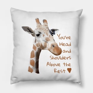 You’re Head and Shoulders Above the Rest Pillow