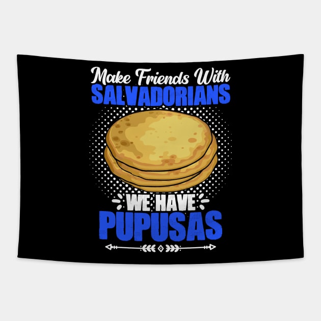 Awesome Salvadorian Pupusa Food Culture For A Pupusas Lover Tapestry by sBag-Designs