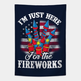 4th Of July Im Just Here For The Fireworks Independence Day Tapestry