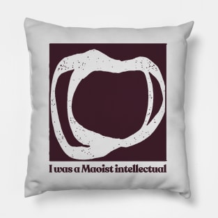 I was a Maoist intellectual / Momus Tribute Design Pillow