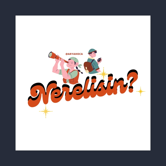 Nerelisin? by Arya Liberty