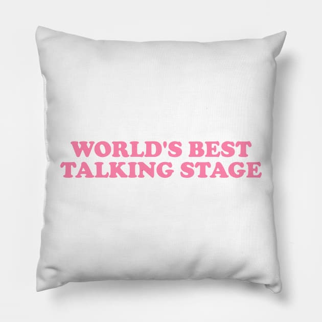 World's Best Talking Stage T Shirt | Y2K Clothing | Trendy Top | Graphic Shirt | Cute Gift | Girl Shirt | Funny Pillow by CamavIngora