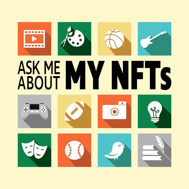 Ask Me About My NFTs by UltraQuirky