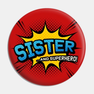 Sister & Superhero - Comic Book Style Gift Pin