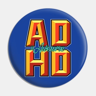 ADHD is Awesome! Pin