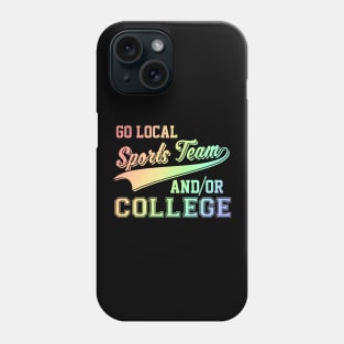 Go Local Sports Team & College Soft Rainbow Phone Case