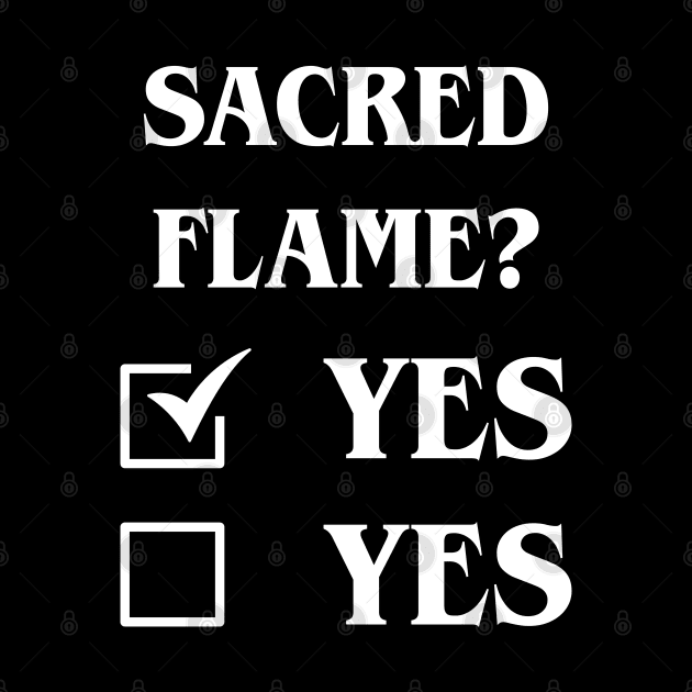 Sacred Flame Definitely Yes Funny Tabletop Meme by pixeptional