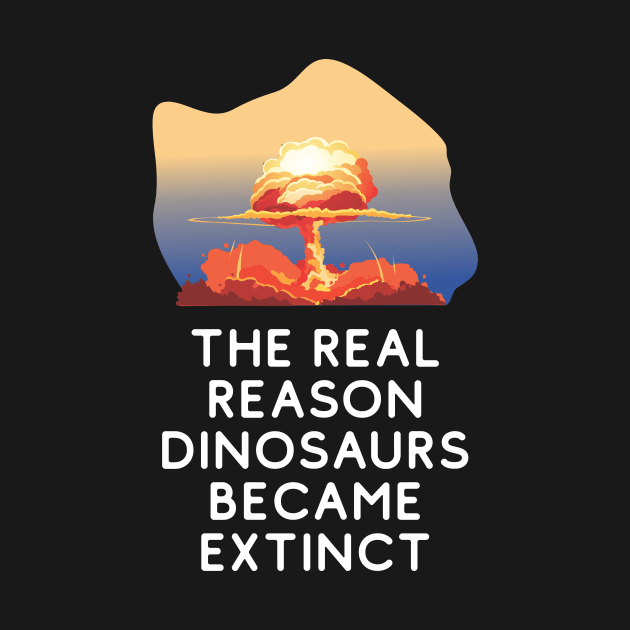 Why dinosaurs went extinct. by Crazy Collective