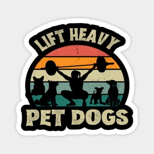 Lift Heavy Pet Dogs Funny Gym Workout Gift For Weight Lifter Tank Top Magnet