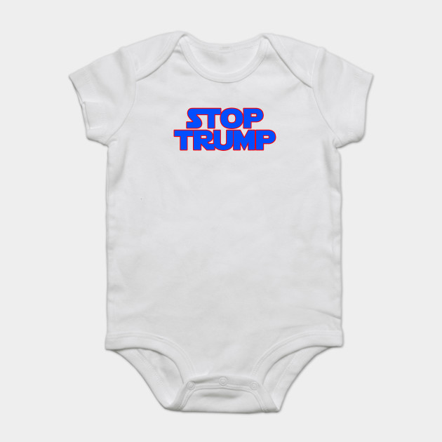 Stop Trump Donald Trump Onesie Teepublic