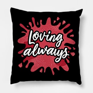 Loving Always Pillow