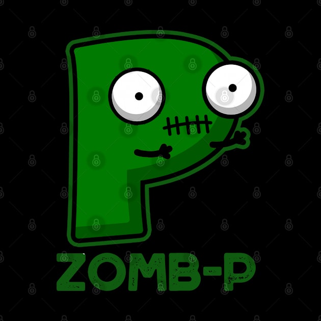 Zom-P Cute Halloween Zombie Alphabet P Pun by punnybone