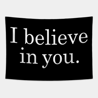 I Believe In You Shirt Motivational Positive Teacher Testing Tapestry