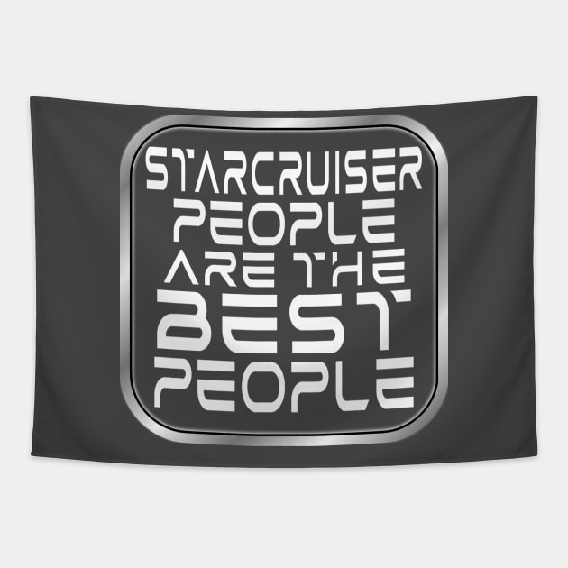 Starcruiser People are the BEST People - Light Text Tapestry by Starship Aurora