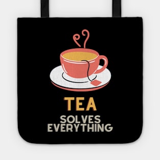 Tea Solves Everything Tote