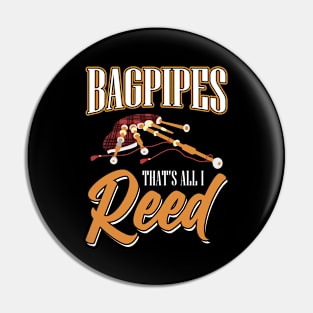 Bagpipes - That's All I Reed - Bagpiper Pin