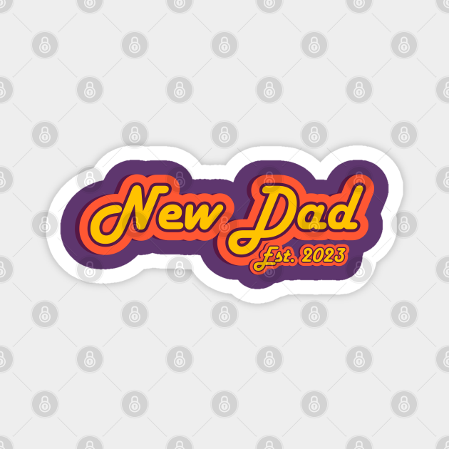 New Dad Established Retro New Father New Dad Magnet TeePublic