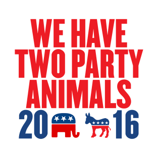 We Have Two Party Animals T-Shirt