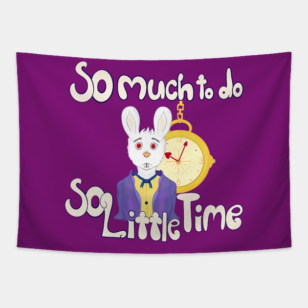 So Much To Do, So Little Time Tapestry by Dandy Doodles