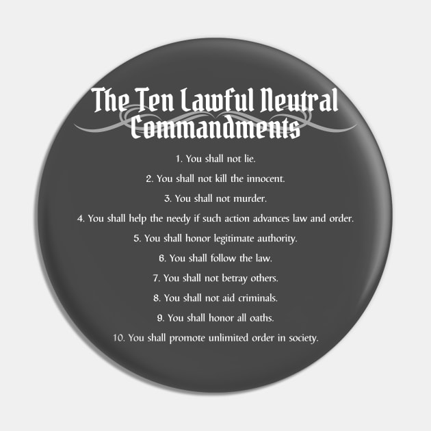 The Ten Lawful Neutral Commandments - Alignment Print Pin by DungeonDesigns