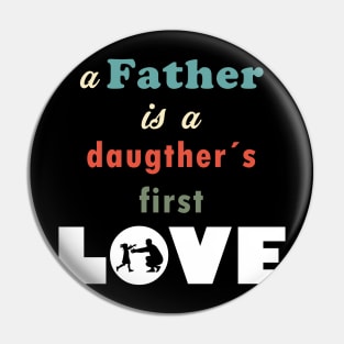 Father the first LOVE Pin