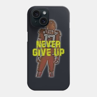 Never Give Up Phone Case