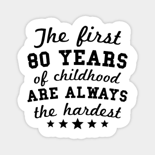 80 Years Of Childhood Are Always Magnet