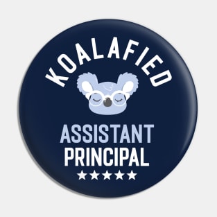 Koalafied Assistant Principal - Funny Gift Idea for Assistant Principals Pin