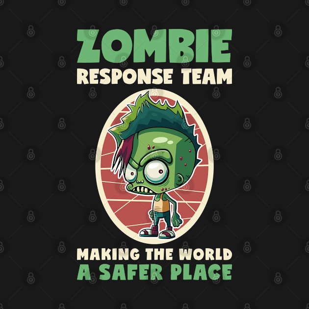 Zombie Response Team Making The World A Safer Place by DesignINKZ