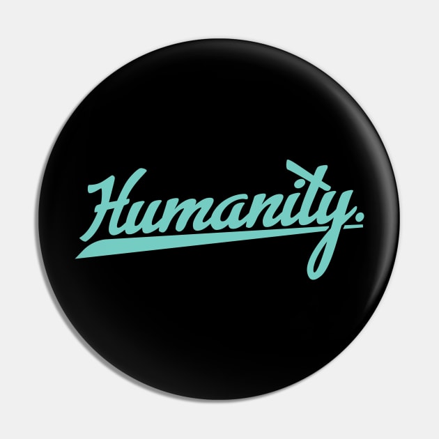 'Humanity' Refugee Care Rights Awareness Shirt Pin by ourwackyhome