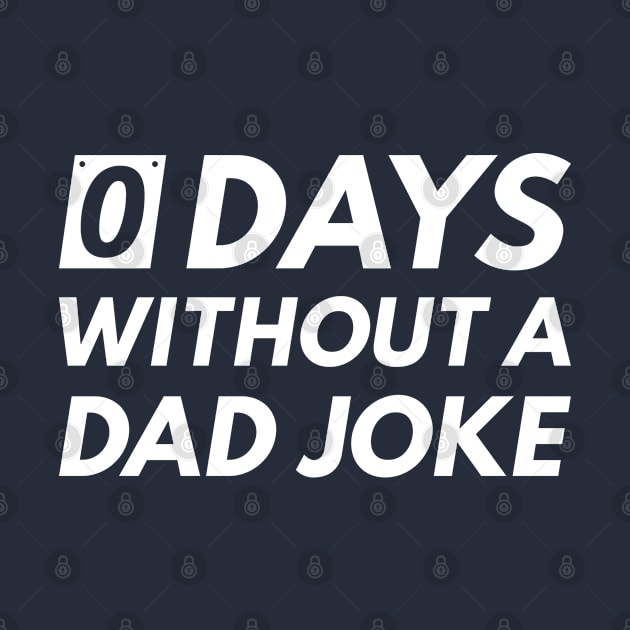 0 Days Without A Dad Joke by LuckyFoxDesigns