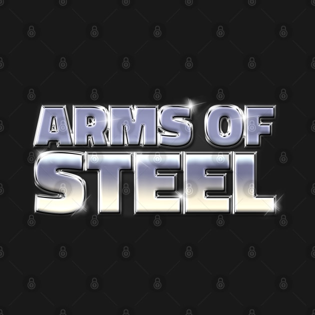 ARMS OF STEEL #1 by RickTurner