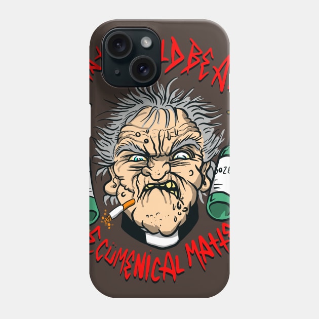 THAT WOULD BE AN ECUMENICAL MATTER Phone Case by Brownlazer