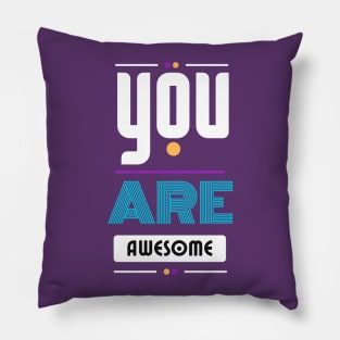 You are awesome t-shirt Pillow