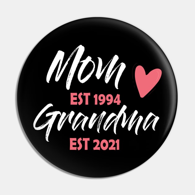 Mom Est 1994 Grandma Est 2021 Mothers Day Gift Pin by Abderrahmaneelh