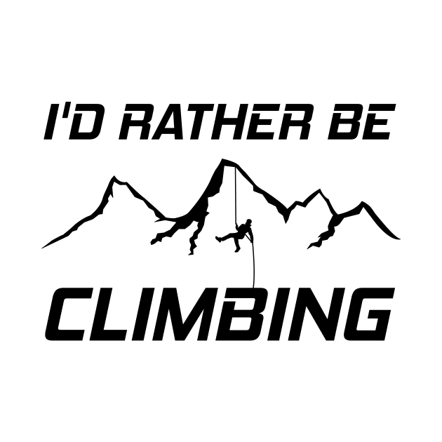 Id Rather Be Climbing by ChrisWilson