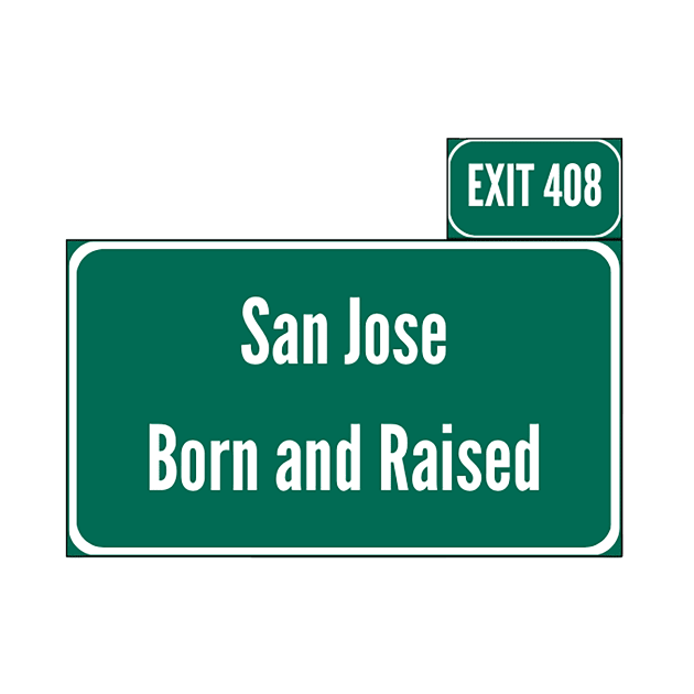 San Jose Born and Raised w/408 area code by Juls Designz