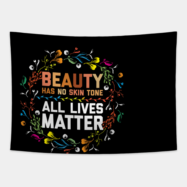 Beauty Has No Skin Tone - Melanin Slogan Feminist Black Lives Matter Political Protest Tapestry by BestSellerDesign