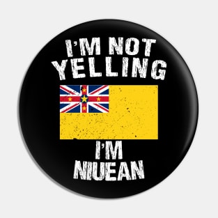 I'm NOt Yelling I'm Niuean Pin