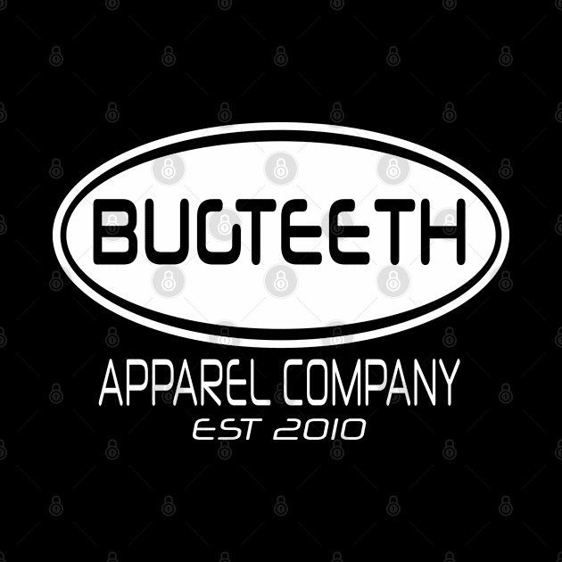 Bugteeth Apparel Company est 2010 by Bugteeth