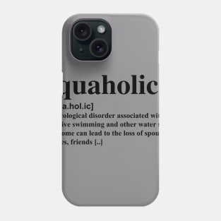 Aquaholic dictionary definition Phone Case